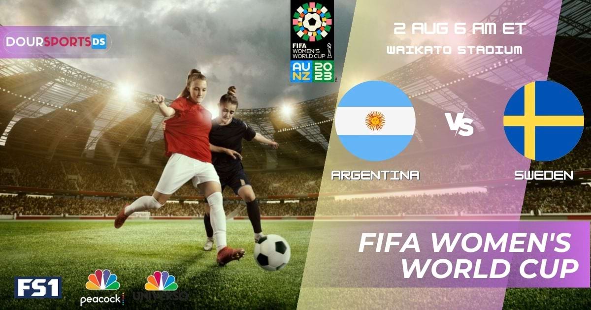 FIFA Women’s World Cup How to Watch Argentina vs Sweden 2023 Live Stream Roster Fixture Prediction Tickets  