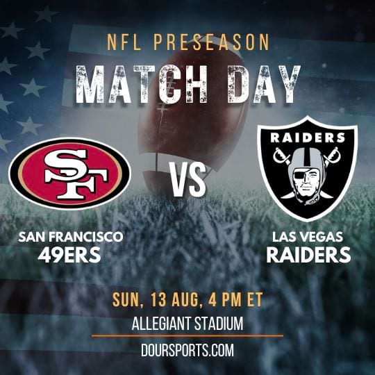 How To Watch NFL Preseason 2023 San Francisco 49ers vs Las Vegas Raiders