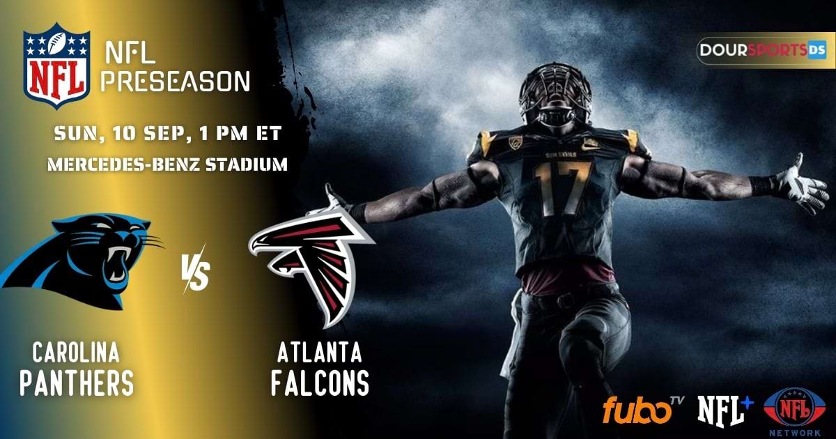 How To Watch NFL Regular Season 2023 Carolina Panthers vs Atlanta Falcons Live Stream, Roster, Fixture, Team Stats, Tickets